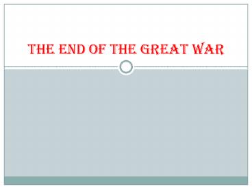 The End of the Great War