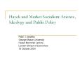 Hayek and Market Socialism: Science, Ideology and Public Policy PowerPoint PPT Presentation