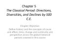 Chapter 5 The Classical Period: Directions, Diversities, and Declines by 500 C.E. PowerPoint PPT Presentation