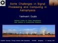 Some Challenges in Signal Processing and Computing in Astrophysics PowerPoint PPT Presentation