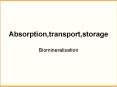 Absorption,transport,storage PowerPoint PPT Presentation