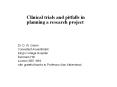 Clinical trials and pitfalls in planning a research project PowerPoint PPT Presentation