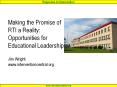 Making the Promise of RTI a Reality: Opportunities for Educational Leadership Jim Wright www.interventioncentral.org PowerPoint PPT Presentation