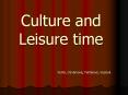 Culture and Leisure time PowerPoint PPT Presentation
