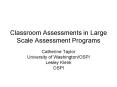 Classroom Assessments in Large Scale Assessment Programs PowerPoint PPT Presentation