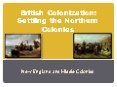 British Colonization: Settling the Northern Colonies PowerPoint PPT Presentation