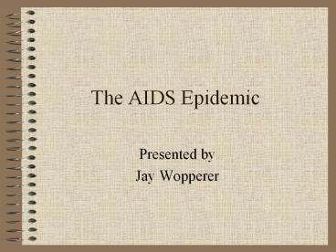 The AIDS Epidemic