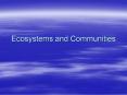 Ecosystems and Communities PowerPoint PPT Presentation