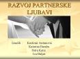 RAZVOJ PARTNERSKE LJUBAVI PowerPoint PPT Presentation