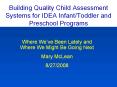 Building%20Quality%20Child%20Assessment%20Systems%20for%20IDEA%20Infant/Toddler%20and%20Preschool%20Programs PowerPoint PPT Presentation