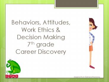 Behaviors, Attitudes, Work Ethics