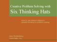 Creative Problem Solving with Six Thinking Hats PowerPoint PPT Presentation