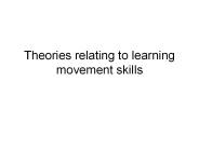 Theories relating to learning movement skills