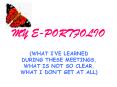 MY E-PORTFOLIO PowerPoint PPT Presentation