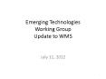 Emerging Technologies Working Group Update to WMS PowerPoint PPT Presentation