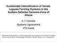 Sustainable Intensification of Cereal-Legume Farming Systems in the Sudano-Sahelian Savanna Zone of Ghana PowerPoint PPT Presentation