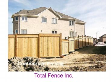 Get the Commercial fenceing Done by Total Fence Inc.