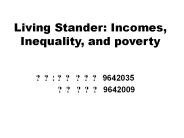 Living Stander: Incomes, Inequality, and poverty