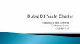 Dubai D3 Yacht Rentals PowerPoint PPT Presentation