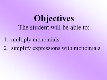 Objectives The student will be able to: