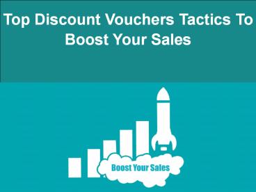 Discount Voucher Tactics To Boost Your Sales