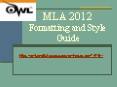 MLA 2012 Formatting and Style Guide PowerPoint PPT Presentation