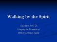 Walking by the Spirit PowerPoint PPT Presentation