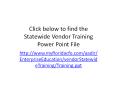 Click below to find the Statewide Vendor Training Power Point File PowerPoint PPT Presentation