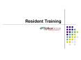 Resident Training PowerPoint PPT Presentation