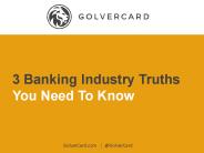 3 Banking Industry Truths You Should Know