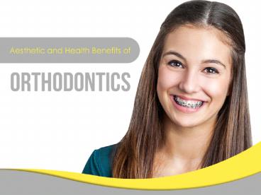 Aesthetic and Health Benefits of Orthodontics