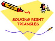 SOLVING RIGHT TRIANGLES