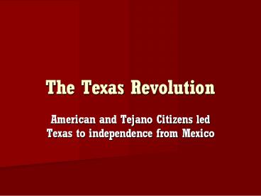 The Texas Revolution