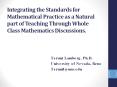 Integrating the Standards for Mathematical Practice as a Natural part of Teaching Through Whole Class Mathematics Discussions. PowerPoint PPT Presentation