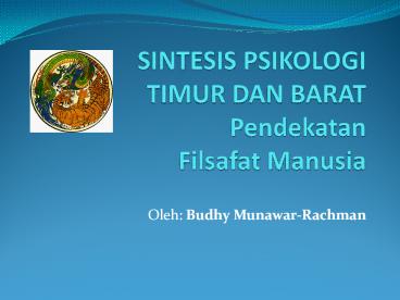 SINTESIS PSIKOLOGI TIMUR DAN BARAT Pendekatan Filsafat Manusia