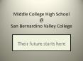Middle College High School @ San Bernardino Valley College PowerPoint PPT Presentation