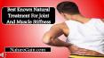 Best Known Natural Treatment For Joint And Muscle Stiffness PowerPoint PPT Presentation