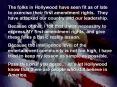 The folks in Hollywood have seen fit as of late to exercise their first amendment rights. They have attacked our country and our leadership. PowerPoint PPT Presentation