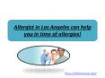 Allergist in Los Angeles can help you in time of allergies! PowerPoint PPT Presentation