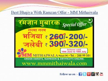 Best Bhajiya With Ramzan Offer - MM Mithaiwala