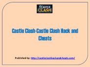 Castle Clash-Castle Clash Hack And Cheats