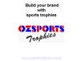 Build Your Brand with Sports Trophies PowerPoint PPT Presentation