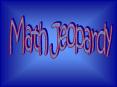 Math Jeopardy PowerPoint PPT Presentation