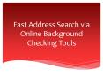 Fast Address Search via Online Background Checking Tools PowerPoint PPT Presentation