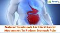Natural Treatments For Hard Bowel Movements To Reduce Stomach Pain PowerPoint PPT Presentation