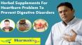 Herbal Supplements For Heartburn Problem To Prevent Digestive Disorders