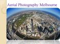 Aerial Photography Melbourne PowerPoint PPT Presentation
