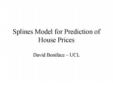 Splines Model for Prediction of House Prices