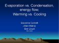 Evaporation vs. Condensation, energy flow, Warming vs. Cooling PowerPoint PPT Presentation