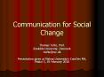 Communication for Social Change PowerPoint PPT Presentation